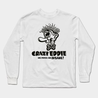 Crazy Eddie Long Sleeve T-Shirt